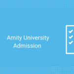 Amity University Admission 2021 Application Form Dates Eligibility