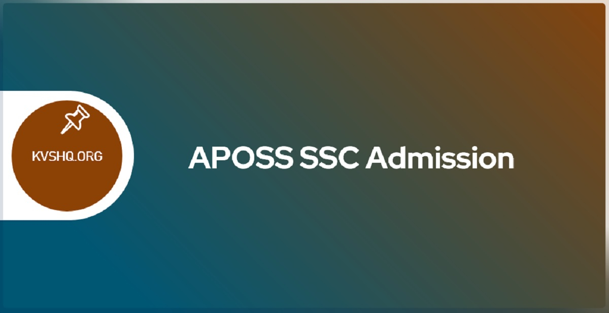 APOSS SSC Admission 2023 Application Form Eligibility Dates Procedure