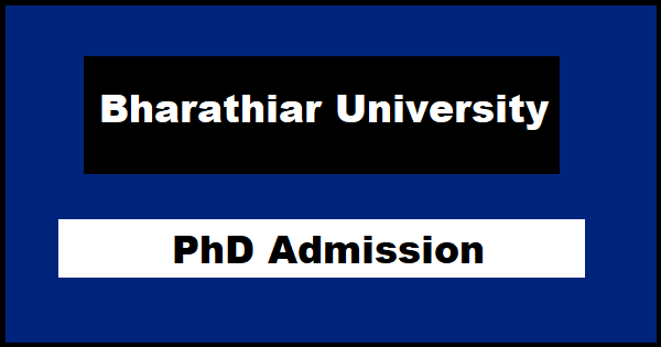 Bharathiar University PhD Admission 2023 July Dates Application