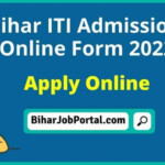 Bihar ITI Admission Online Form 2022 Application Form Eligibility