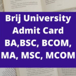 Brij University Admit Card 2022 BA BSC BCOM MA MSC MCOM