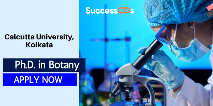 Calcutta University PhD In Botany Admission 2022 Dates Application Form