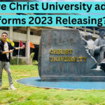 Christ University Admission Forms 2023 Update Documents Required