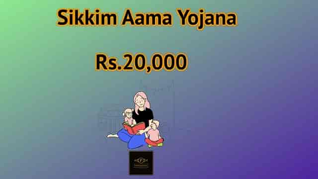 Form Sikkim Aama Yojana 2022 Apply Online Beneficiary List Rs