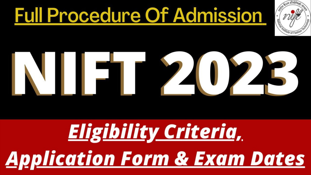 NIFT Admission 2023 Application Form Dates Eligibility Pattern 