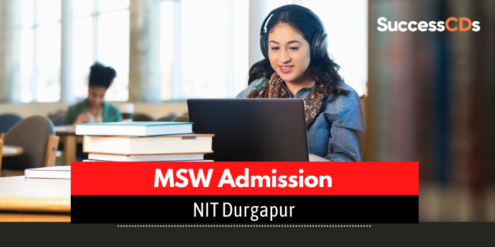 NIT Durgapur MSW Admission 2022 Application Form Dates