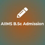 AIIMS B Sc Admission 2023 Nursing Post Basic B Sc Paramedical