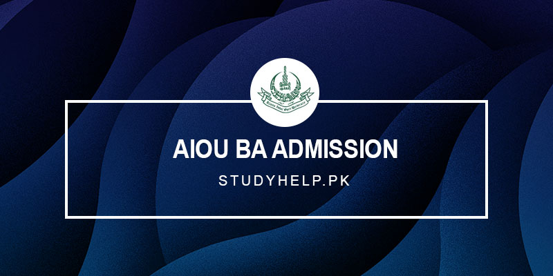 AIOU BA Admission 2023 Last Date