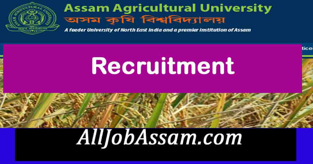 Assam Agricultural University Jorhat Recruitment 2020 Apply For 2 