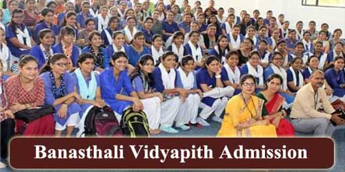 Banasthali Vidyapith Admission 2023 Application Form Date Eligibility