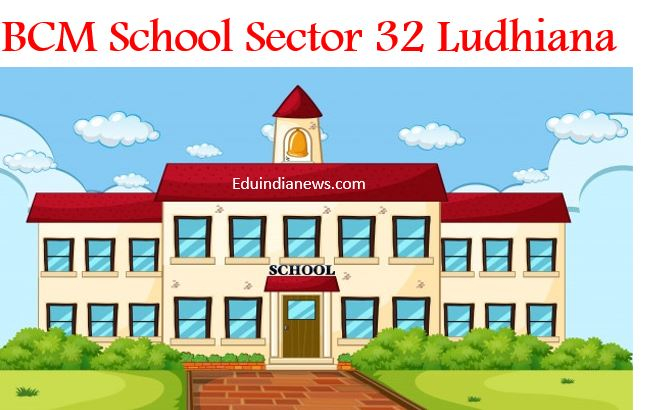 BCM School Sector 32 Ludhiana Admission Fee Review FAQ s