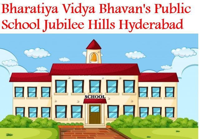 Bharatiya Vidya Bhavan s Public School Jubilee Hills Hyderabad 