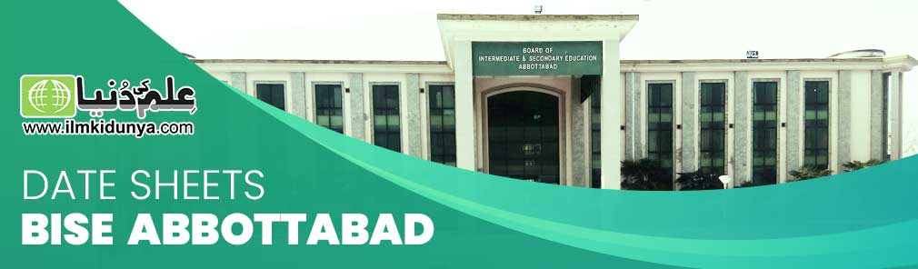 BISE Abbottabad Board Matric And Inter Date Sheets 2022