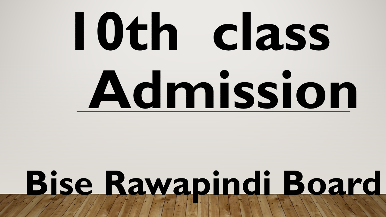 Bise Rawapindi Baord 10th Class Admission Bise Rawalpindi Matric