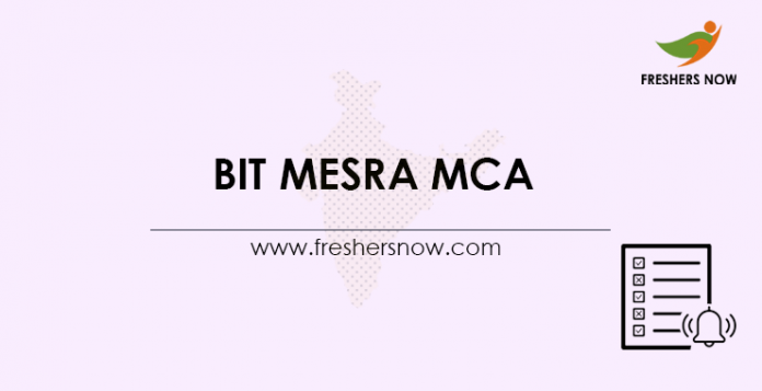 BIT Mesra MCA 2023 Application Form Exam Date Eligibility