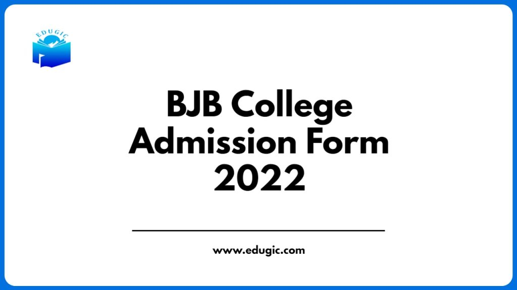 BJB College Admission Form 2022 Apply UG PG Courses Application 