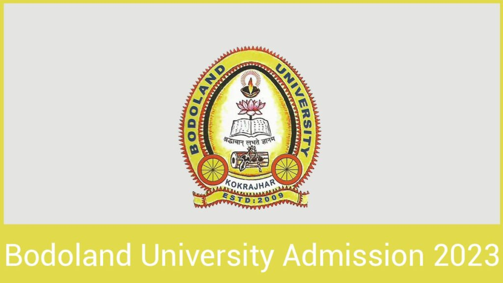 Bodoland University Admission 2023 Form Course Syllabus Etc