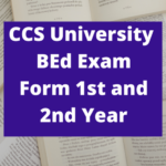 CCS University BEd Exam Form 2022 Admission For 1st And 2nd Year