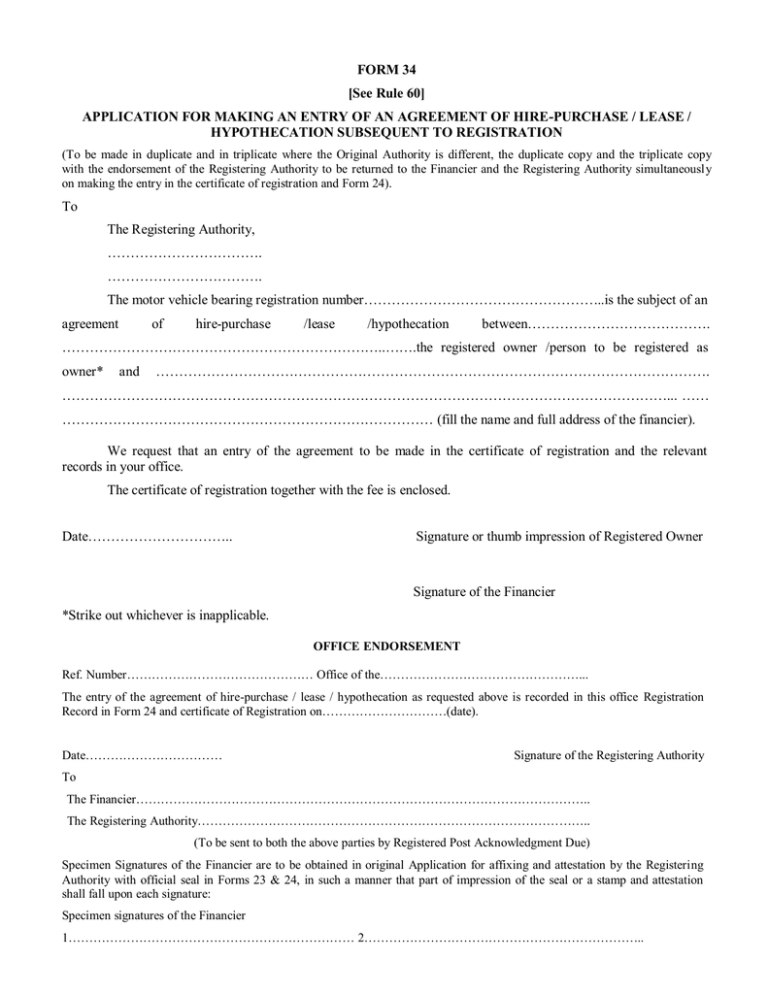 FORM 34 See Rule 60 HYPOTHECATION SUBSEQUENT TO REGISTRATION