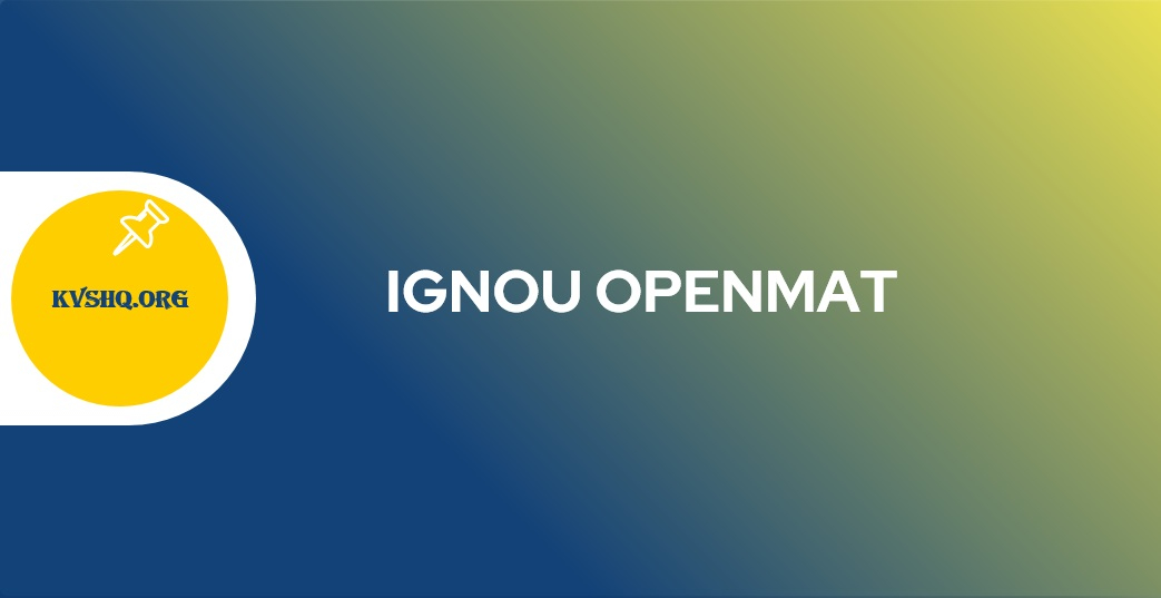 IGNOU OPENMAT 2023 Application Form Exams MBA Admission