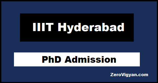 IIIT Hyderabad PhD Admission 2023 Spring Dates Application Form