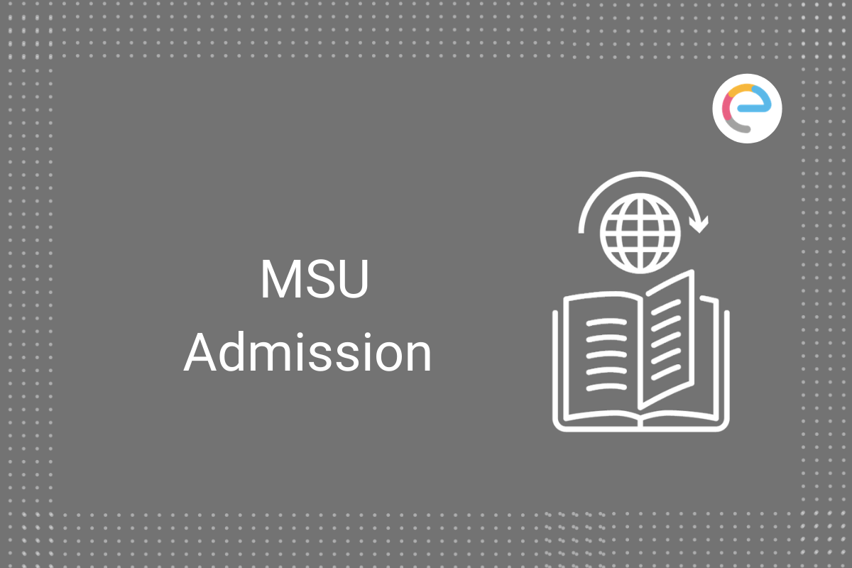 MSU Admission 2020 Application Form Released Dates Eligibility