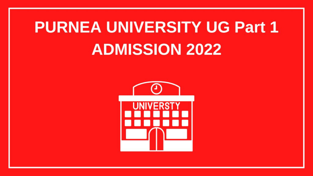 PURNEA UNIVERSITY UG Part 1 ADMISSION Form 2022