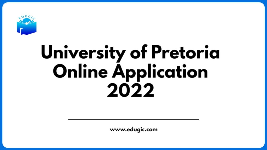 University Of Pretoria Online Application 2022 Admission